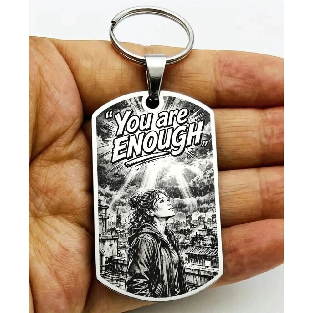 You Are Enough Life Believe Happy Laugh Stainless Keychain Art Reminder Live